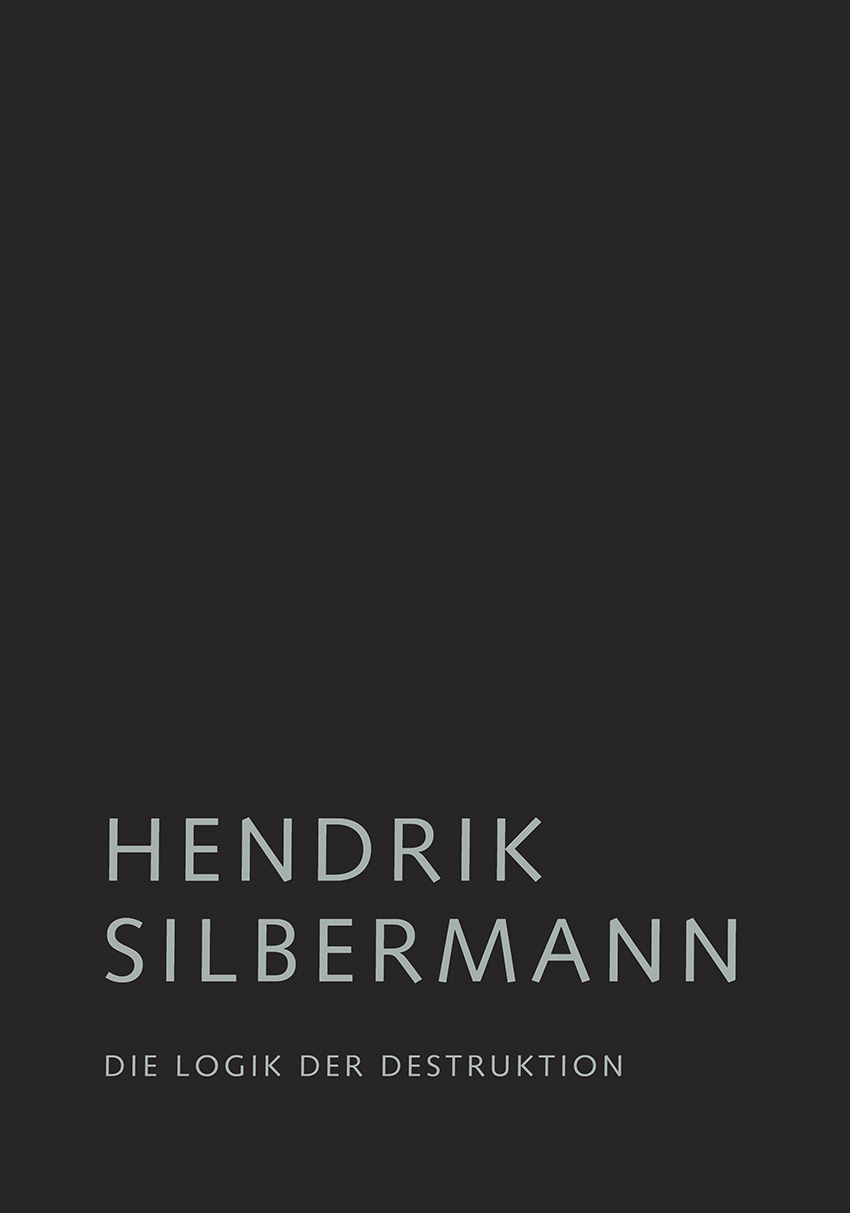 KI generiert: Das Bild zeigt das Cover eines Buches mit dem Titel "Die Logik der Destruktion" von Hendrik Silbermann. Der Hintergrund ist schwarz und der Text ist in einfachen, weißen Buchstaben geschrieben.